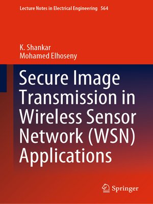 cover image of Secure Image Transmission in Wireless Sensor Network (WSN) Applications